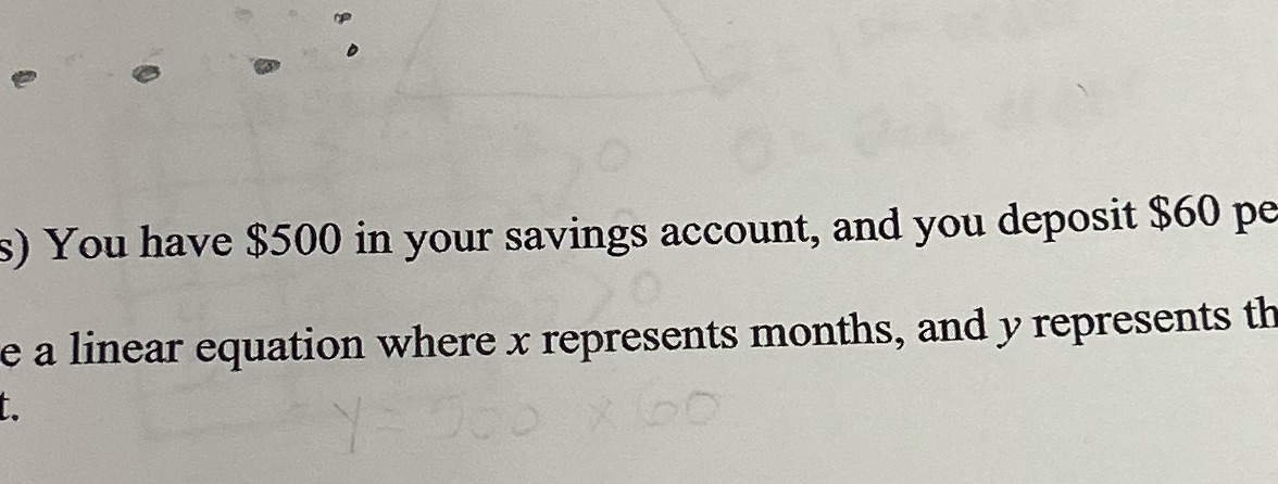 s) You have $500 in your savings account, and you
