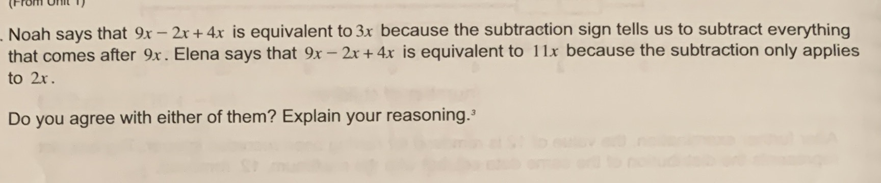 Noah says that 9x - 2r + 4x is equivalent to 3x