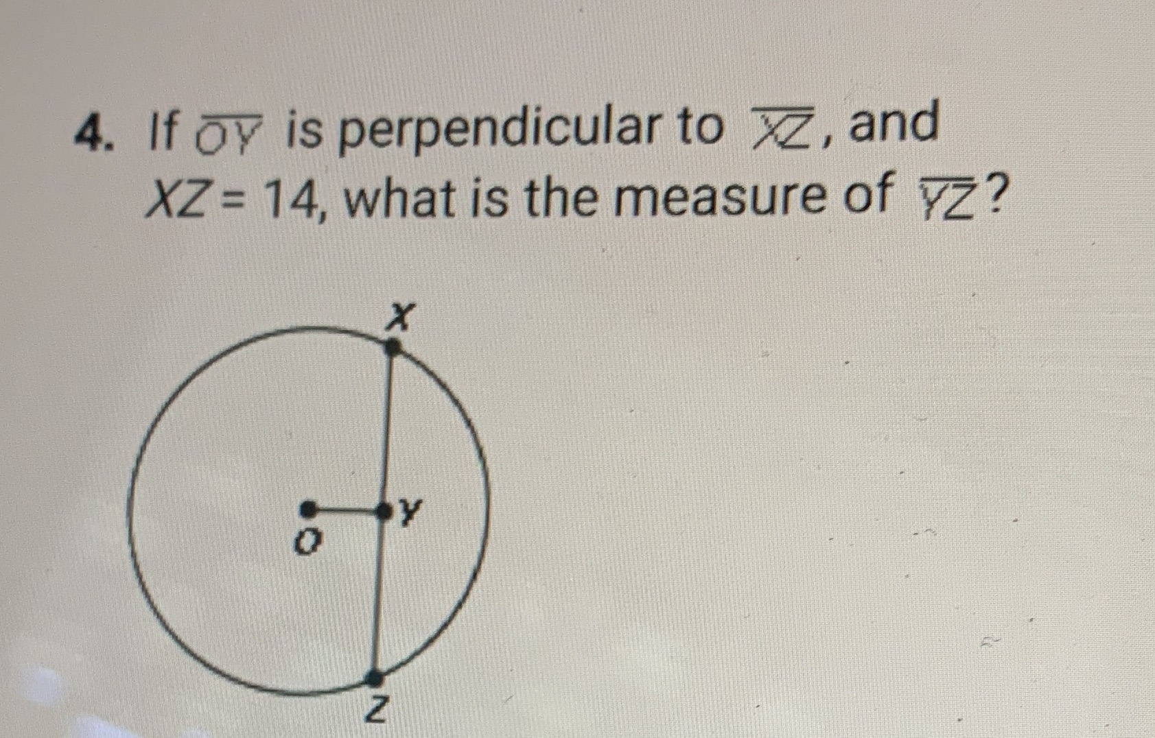 4. If oy is perpendicular to xz, and XZ = 14,
