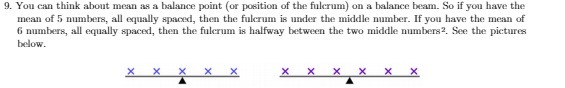 9. You can think about mean as a balance point