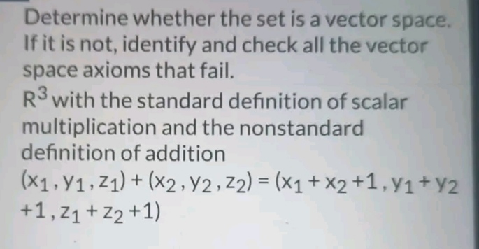 Determine whether the set is a vector space. If