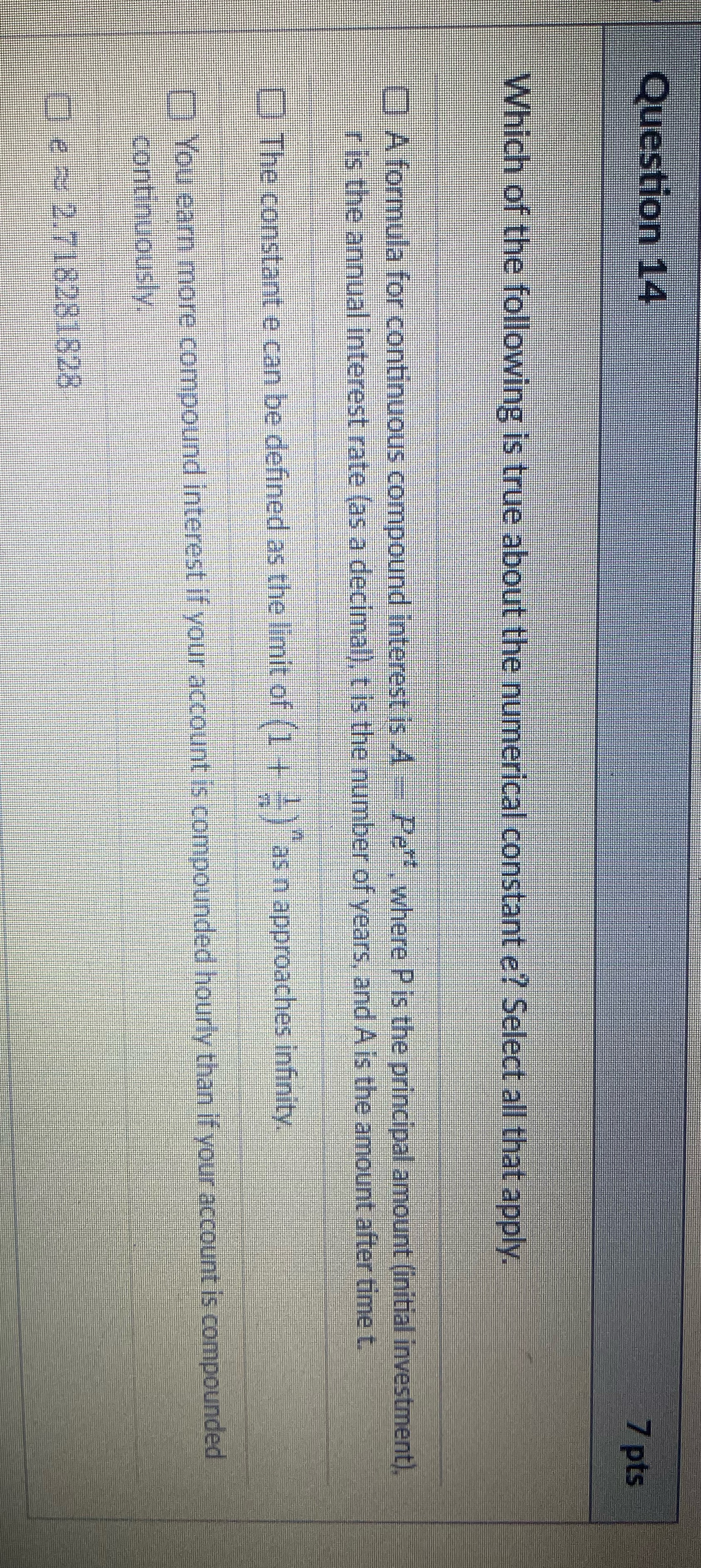 Question 14 7 pts Which of the following is true