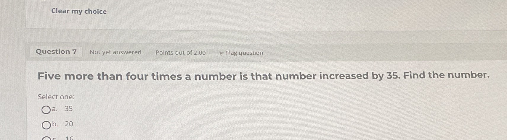 Clear my choice Question 7 Not yet answered