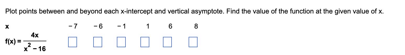 Plot points between and beyond each x-intercept