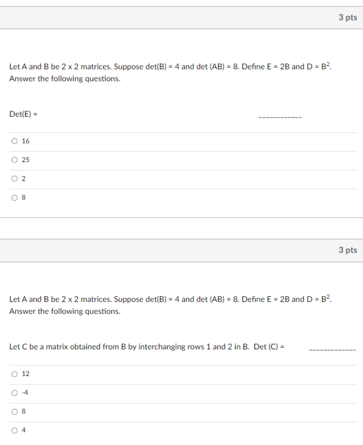 3 pts Let A and B be 2 x 2 matrices. Suppose