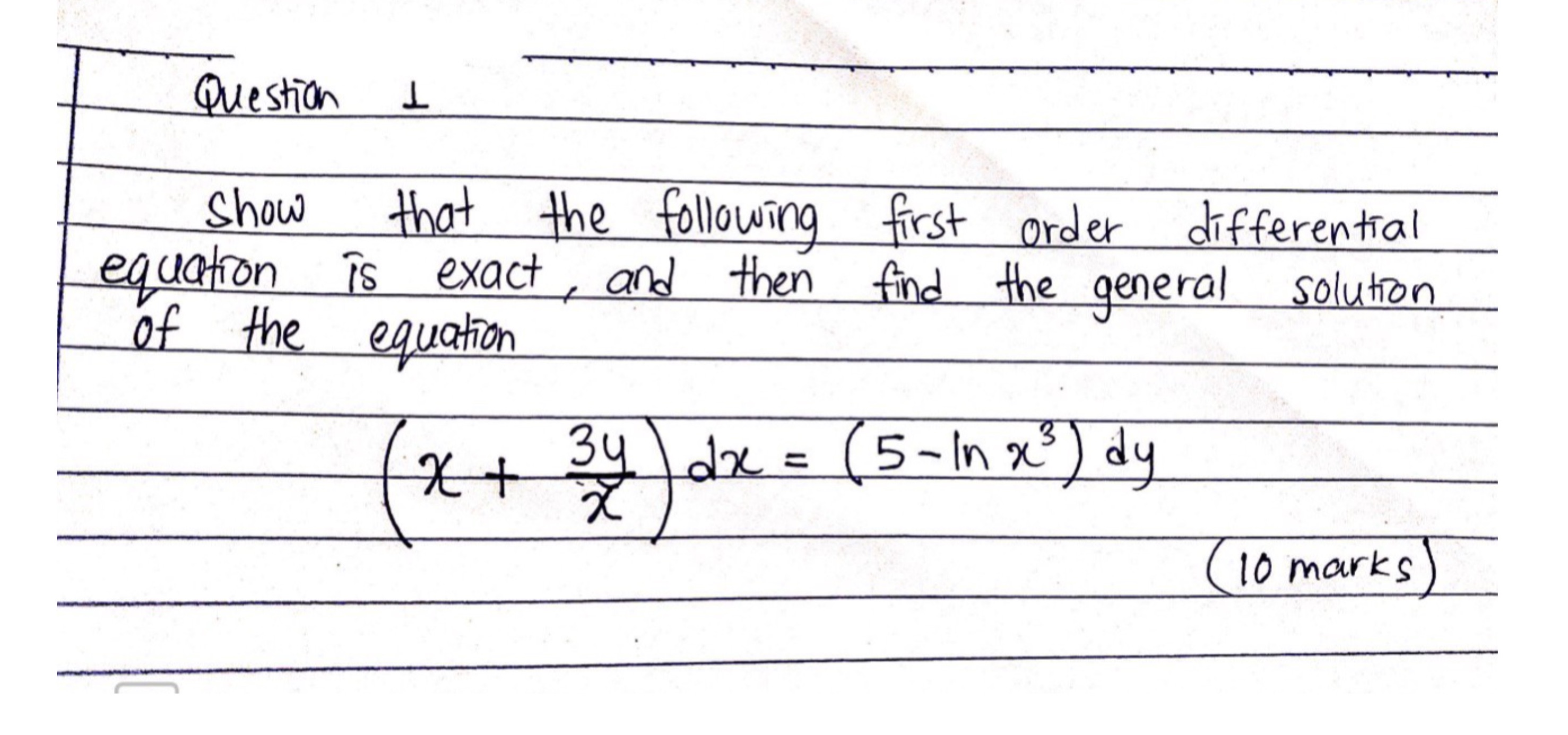 DIFFERENTIAL EQUATIONS Question 1 Show that the