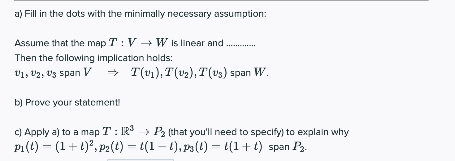 a) Fill in the dots with the minimally necessary