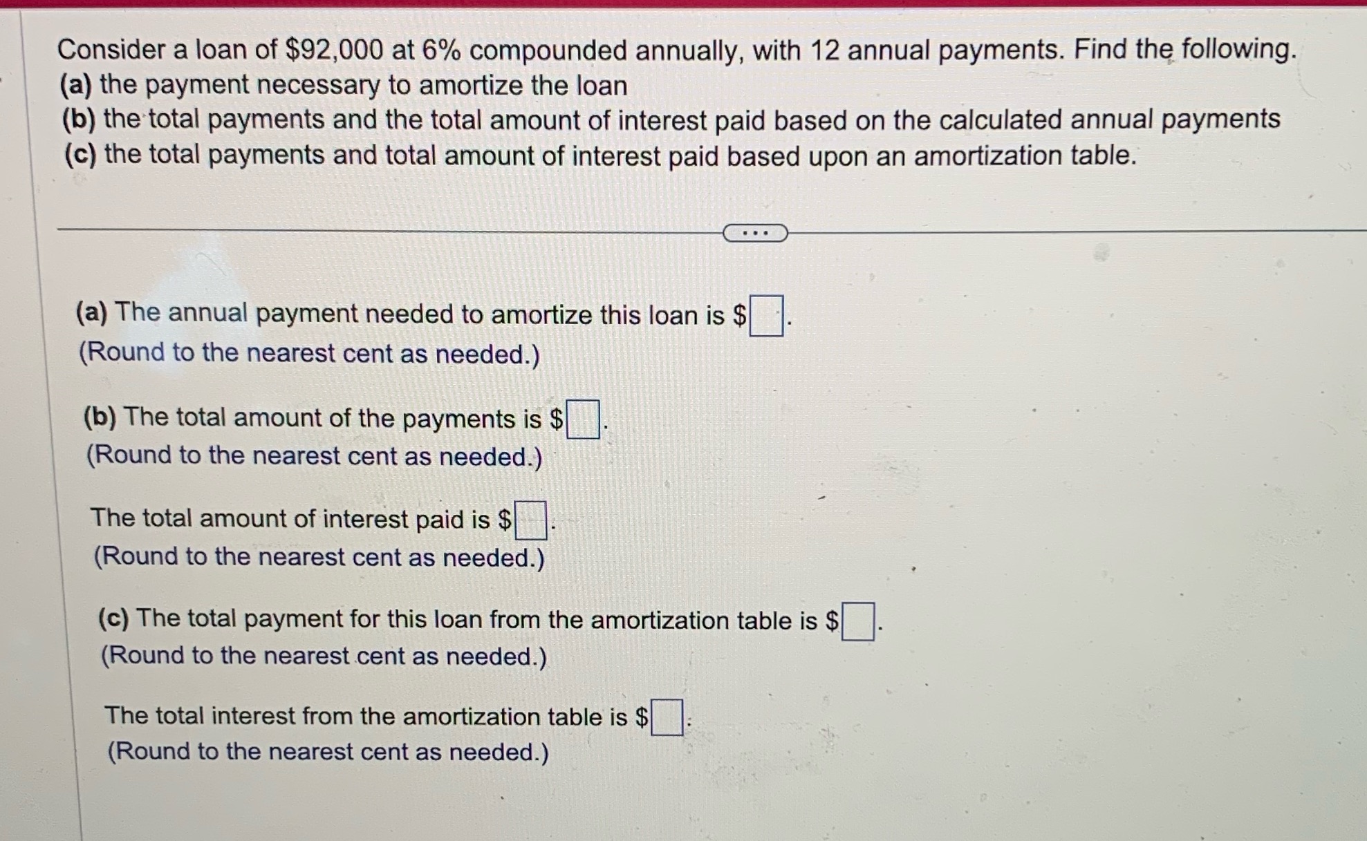 Consider a loan of $92,000 at 6% compounded