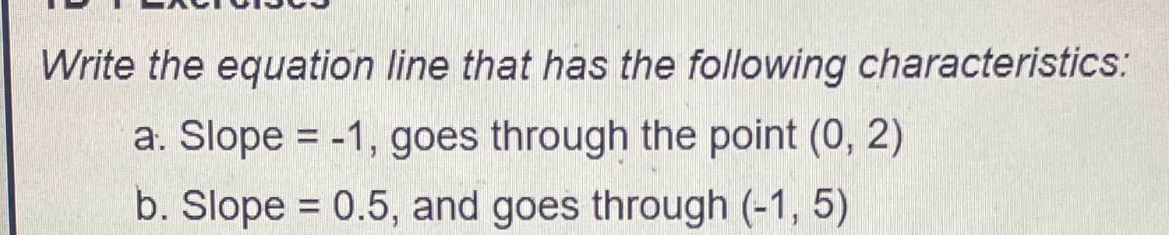 Write the equation line that has the following
