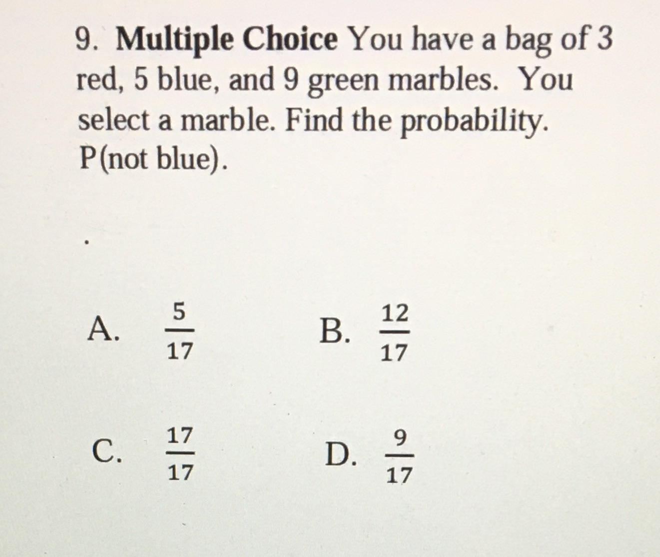 9. Multiple Choice You have a bag of 3 red, 5