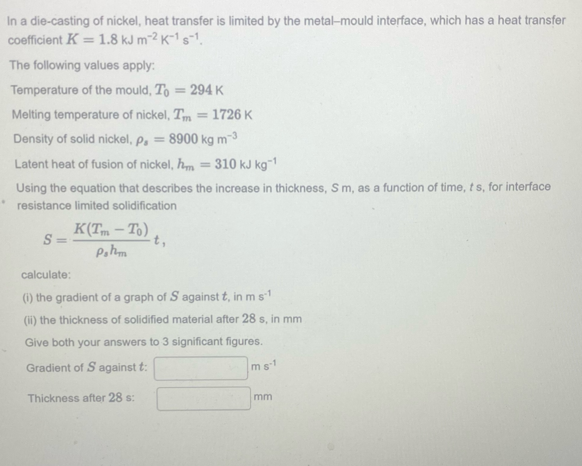 In a die-casting of nickel, heat transfer is