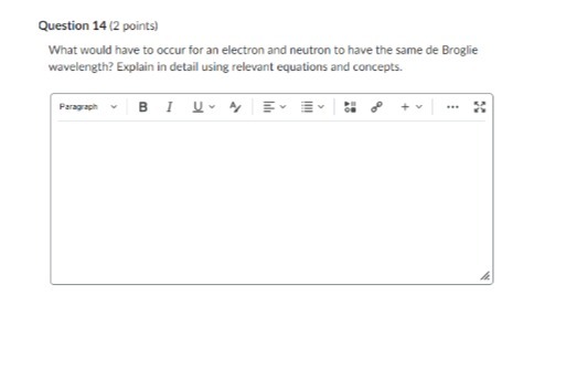 Question 14 (2 points) What would have to occur