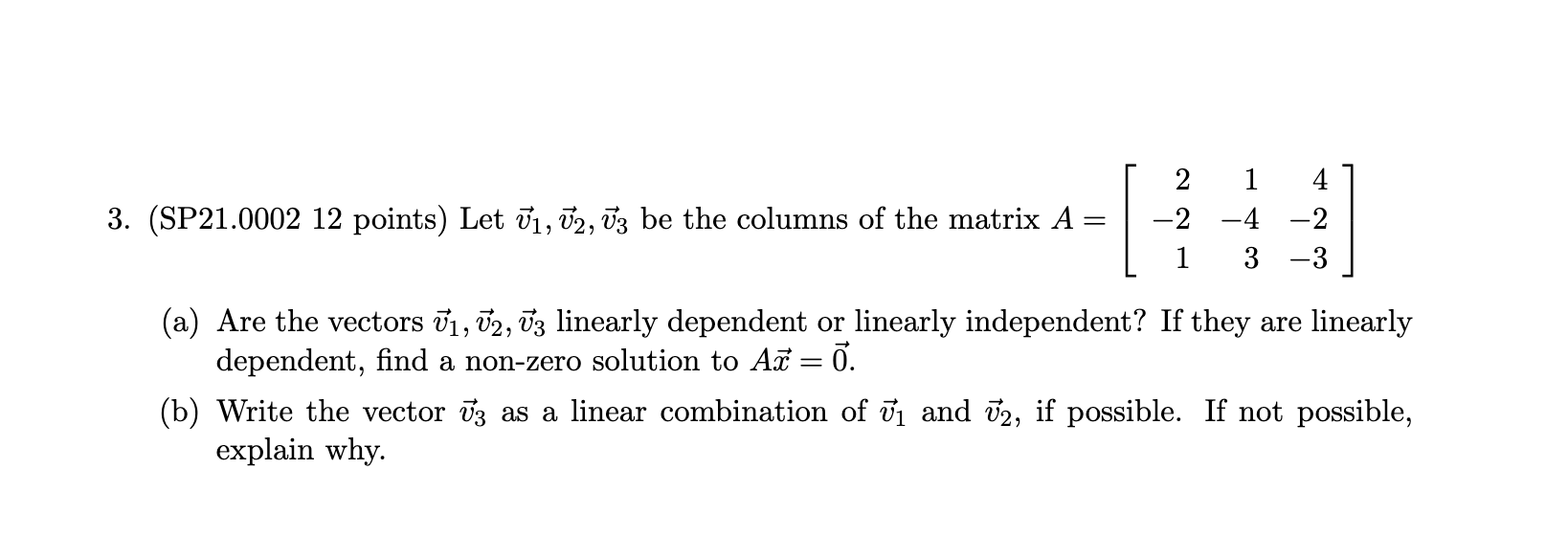 Linear Algebra question 2 l 4 3. (SP21.0002 12