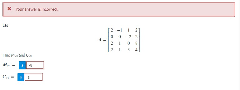 X Your answer is incorrect. Let 2 -1 0 0 2 A = 1
