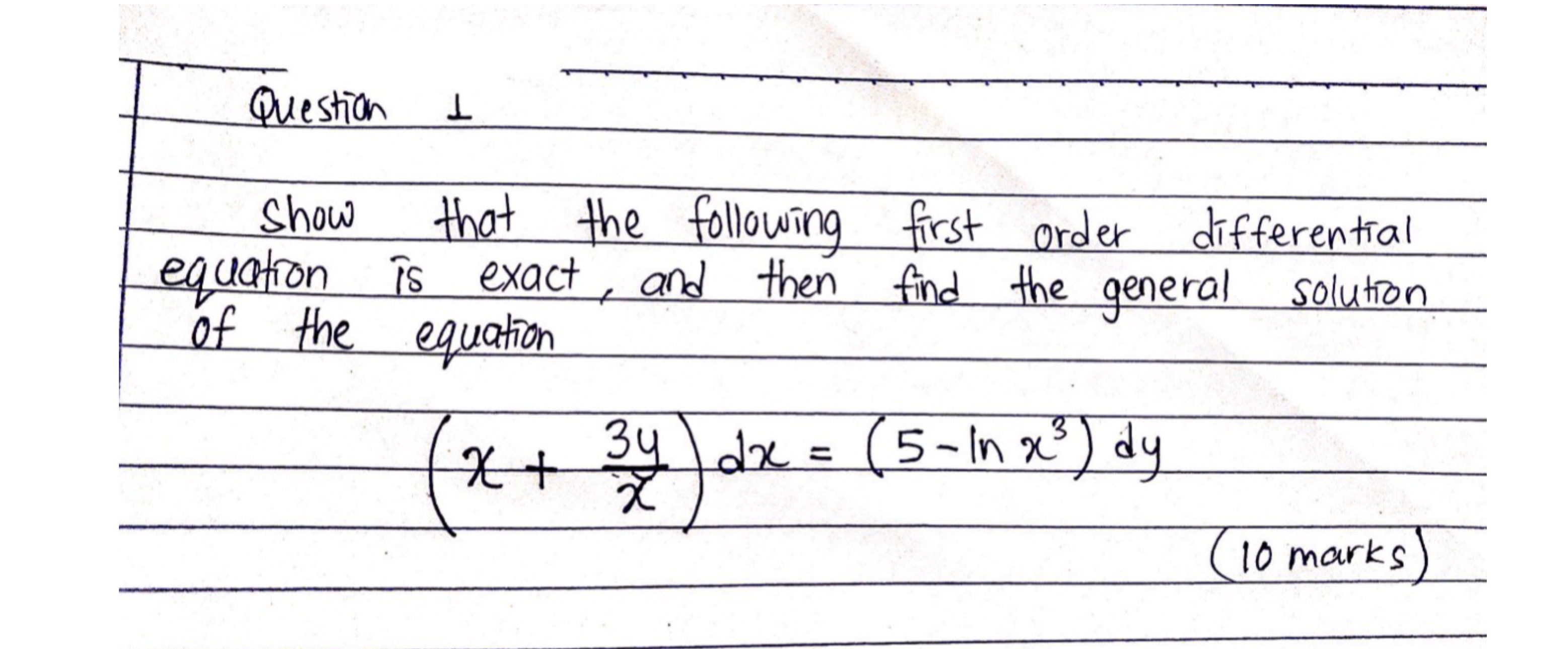DIFFERENTIAL EQUATIONS Question 1 Show that the