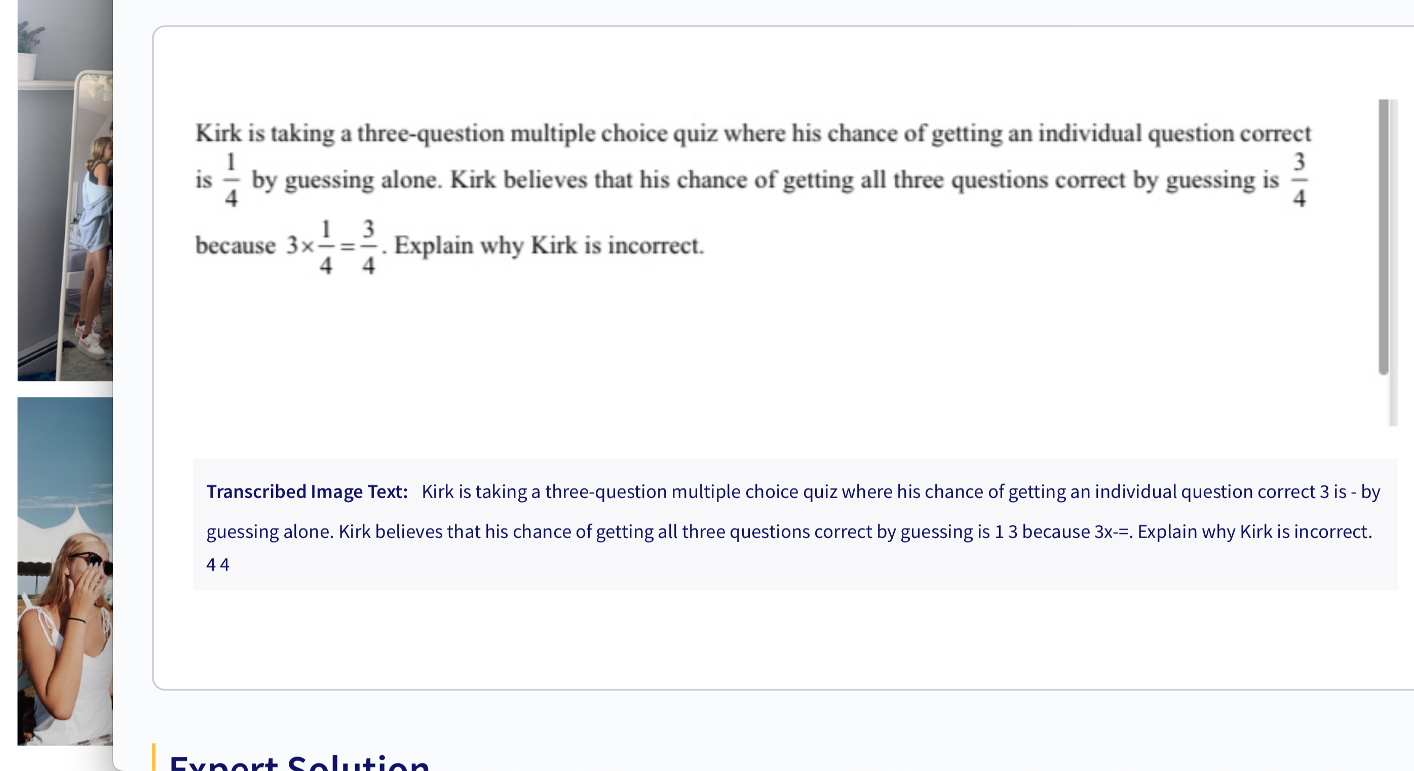 Kirk is taking a three-question multiple choice