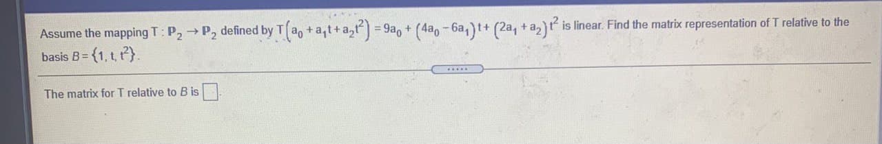 Assume the mapping T : P2 - P2 defined by Tan +