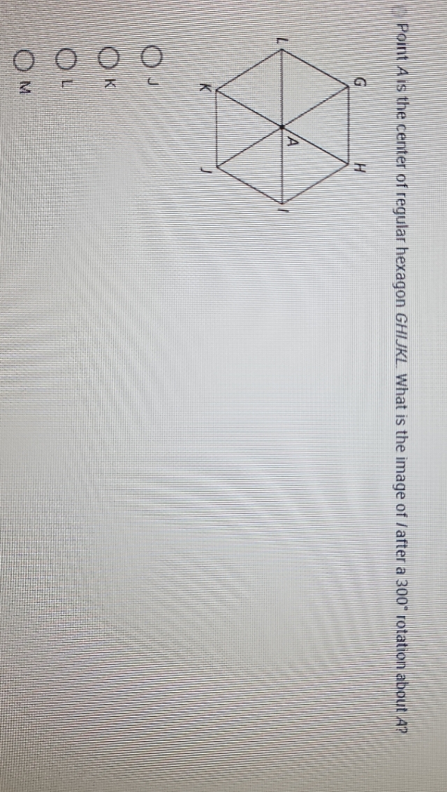 Point A is the center of regular hexagon GHIJKL.