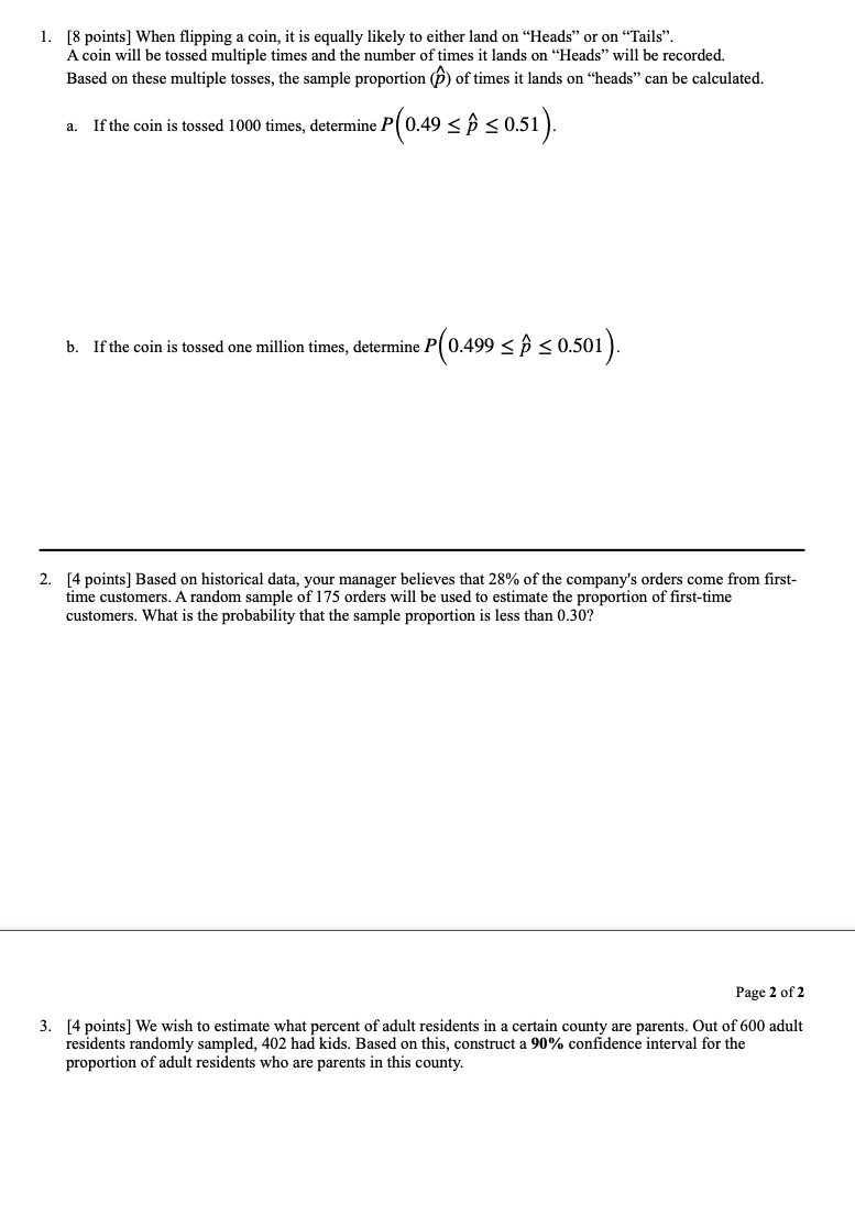 1. [8 points] When flipping a coin, it is equally