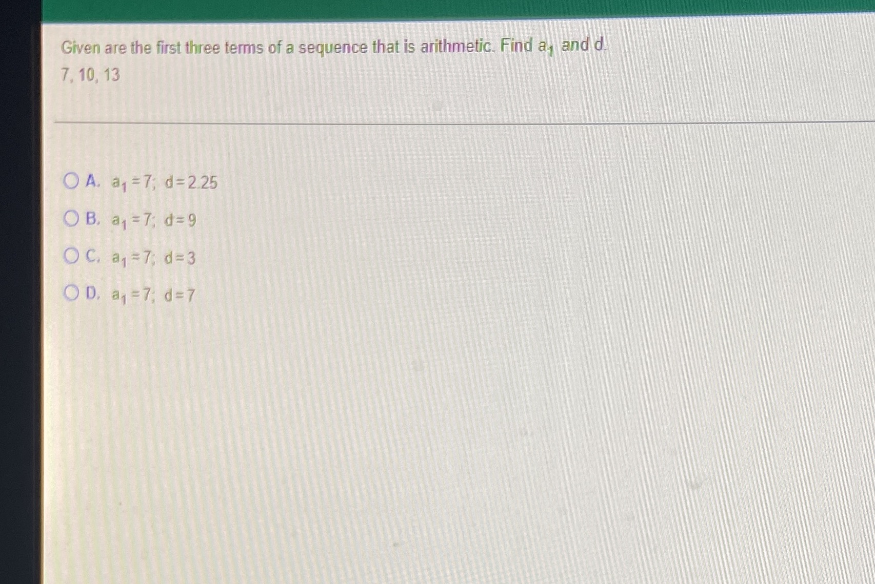 Given are the first three terms of a sequence