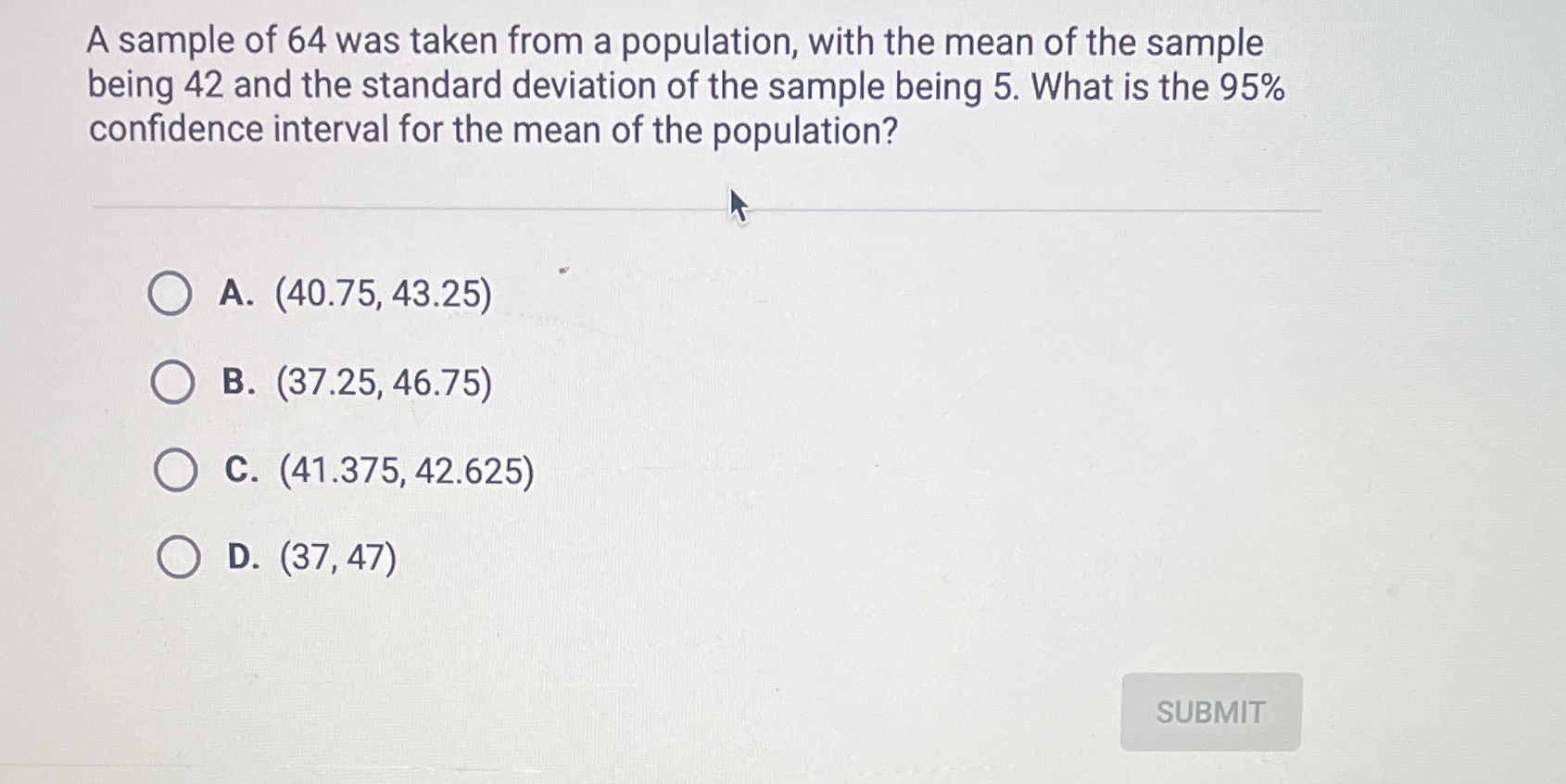 A sample of 64 was taken from a population, with