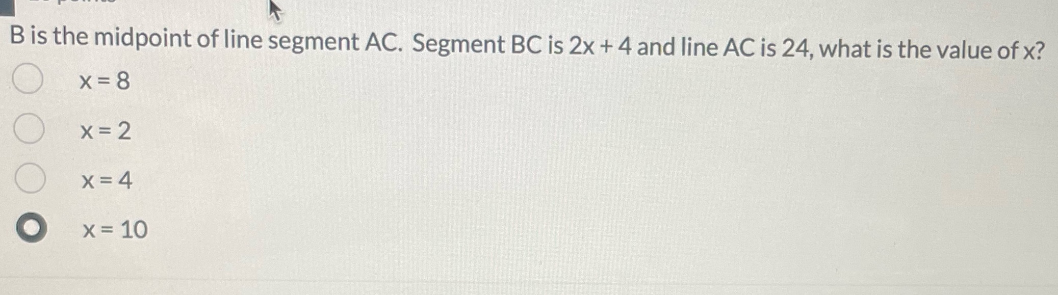 B is the midpoint of line segment AC. Segment BC