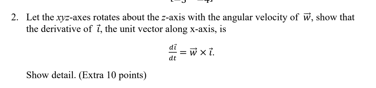 2. Let the xyz-axes rotates about the z-axis with
