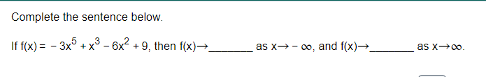 Complete the sentence below. If f(x) = - 3x5 + x3