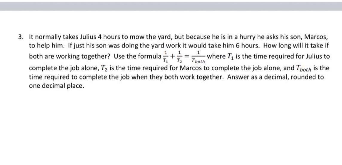 3. It normally takes Julius 4 hours to mow the