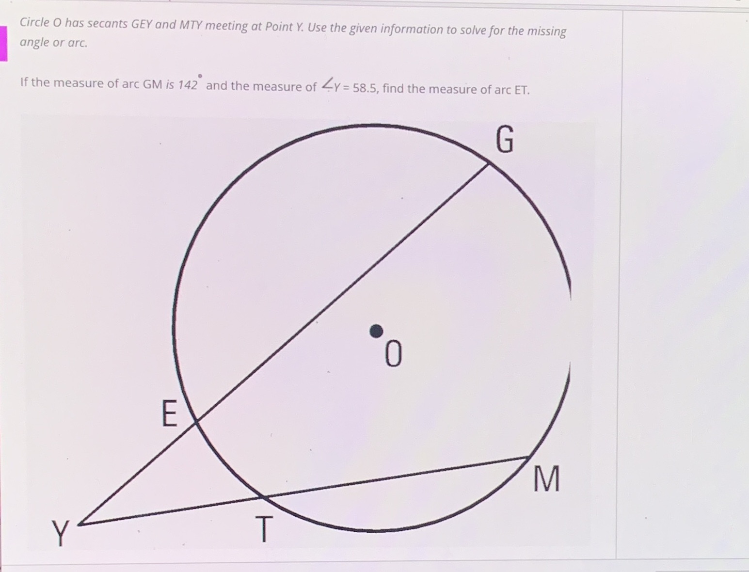 Circle O has secants GEY and MTY meeting at Point