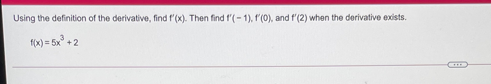 Using the definition of the derivative, find