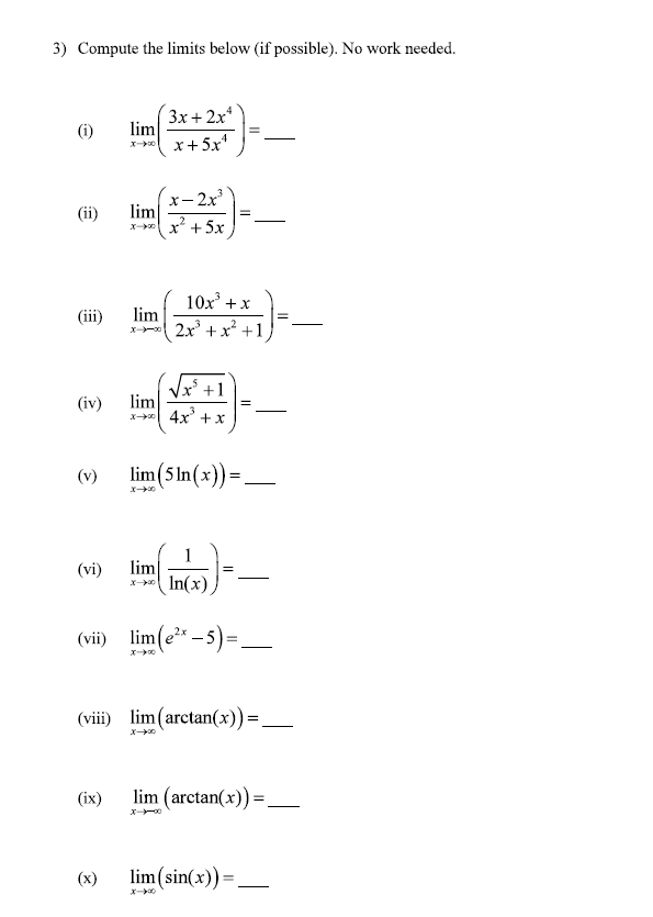 3) Compute the limits below (if possible). No