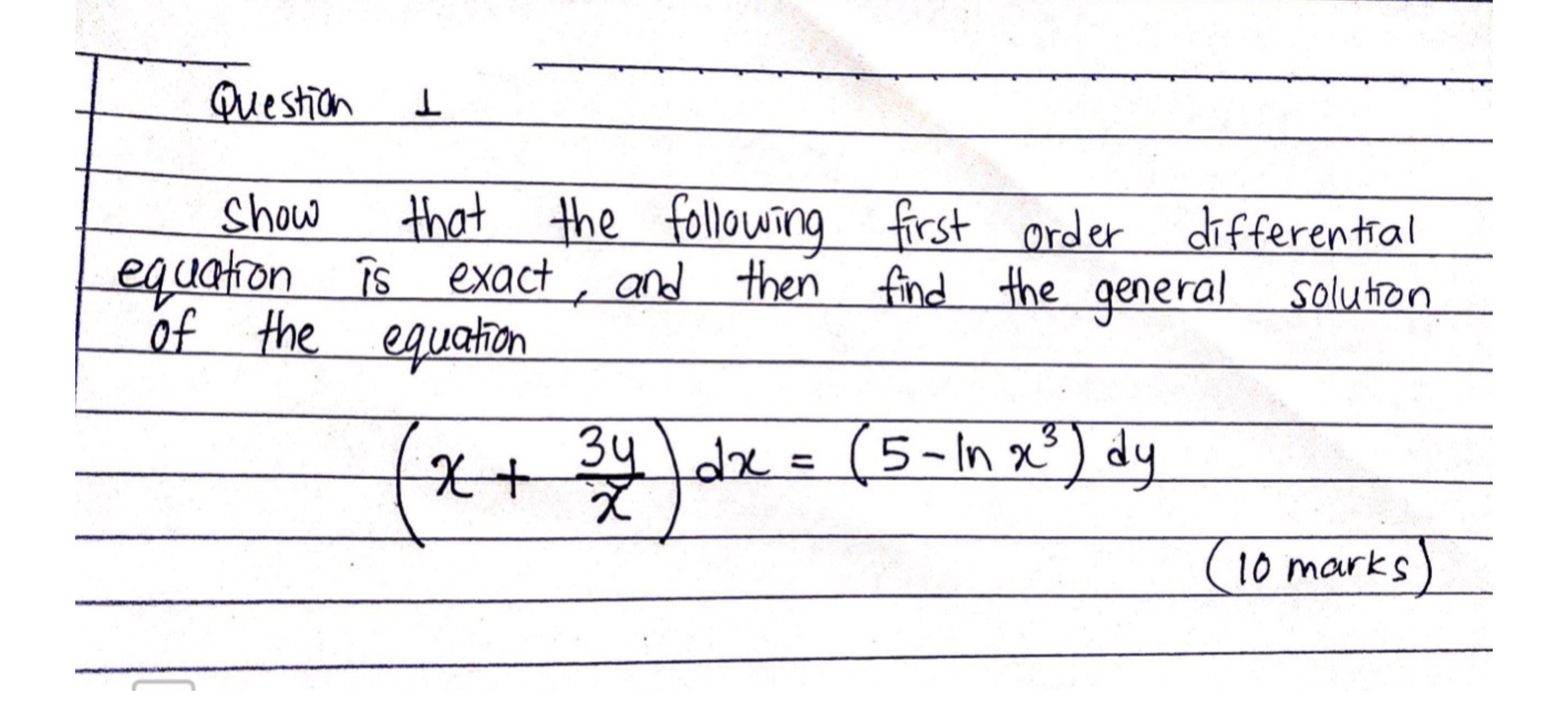 DIFFERENTIAL EQUATIONS Question 1 Show that the