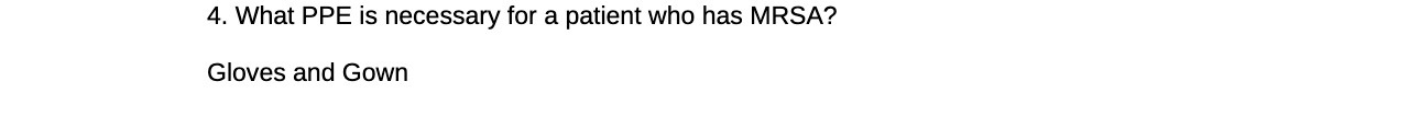 4. What PPE is necessary for a patient who has