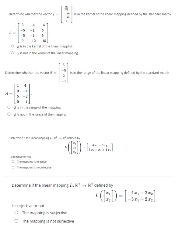 Determine whether the vector = = is in the kernel