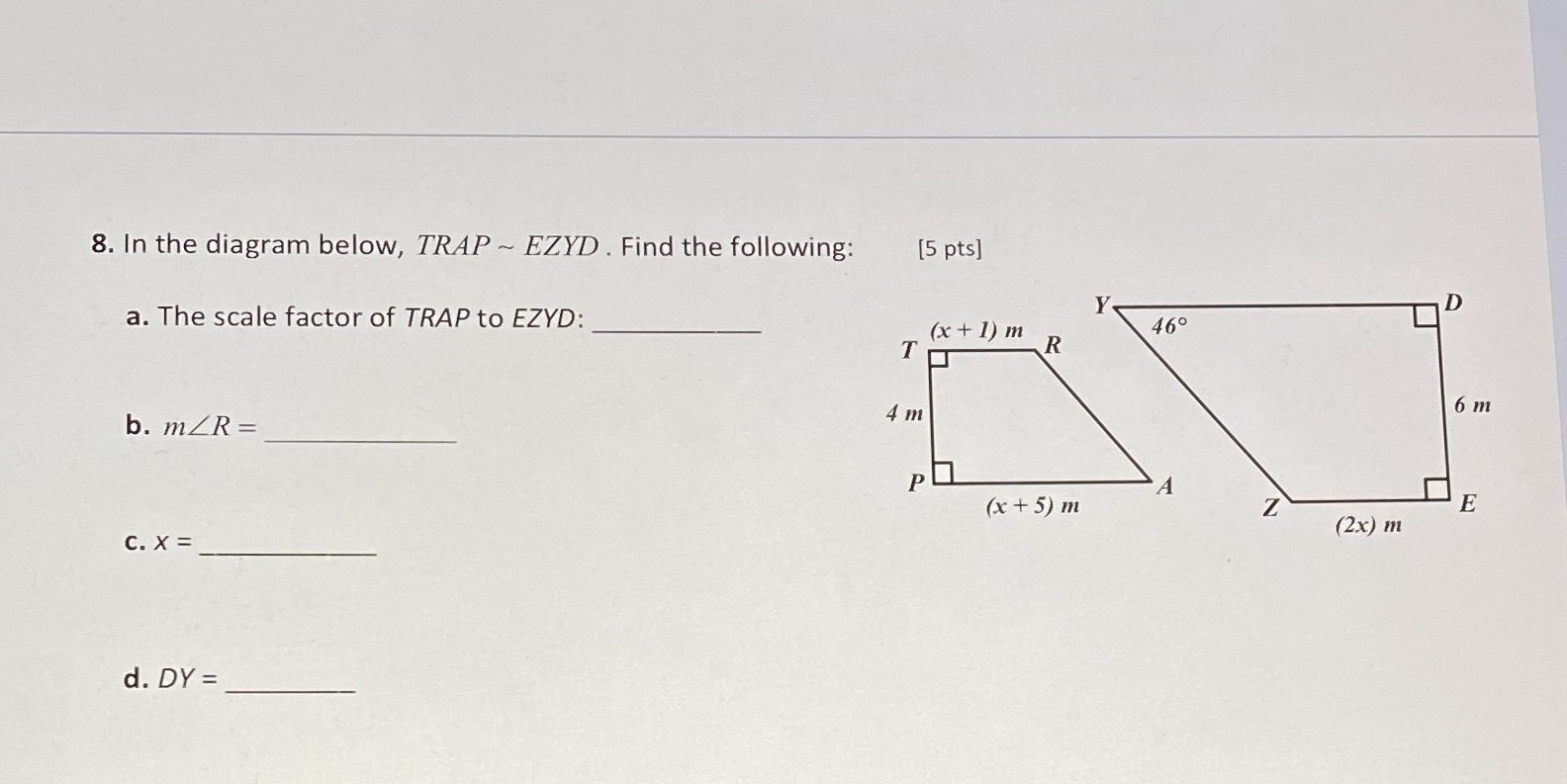 8. In the diagram below, TRAP ~ EZYD . Find the