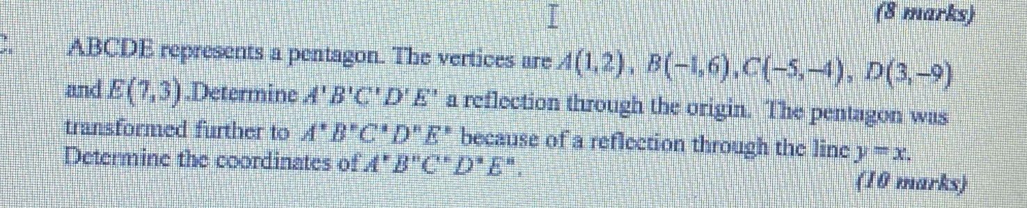 (8 marks) ABCDE represents a pentagon. The
