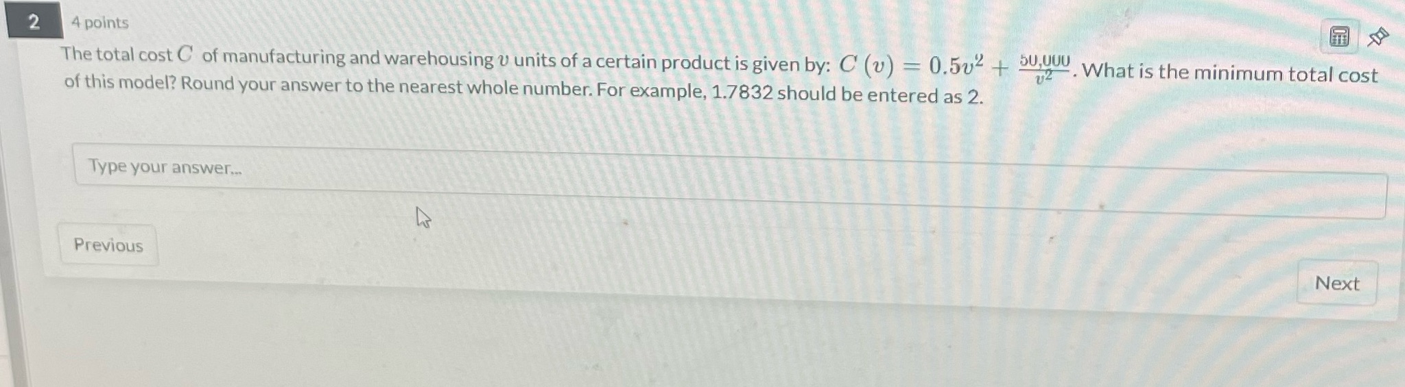 2 4 points The total cost C of manufacturing and