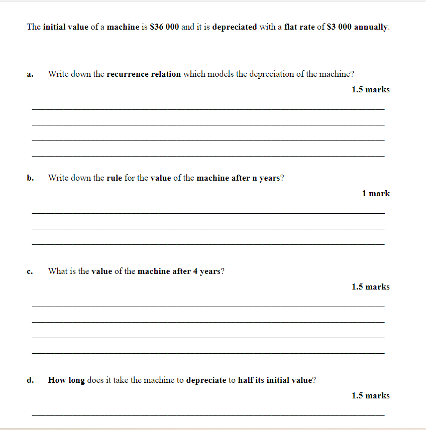 The initial value of a machine is $36 000 and it