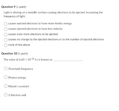 Question 9 (1 point) Light is shining on a