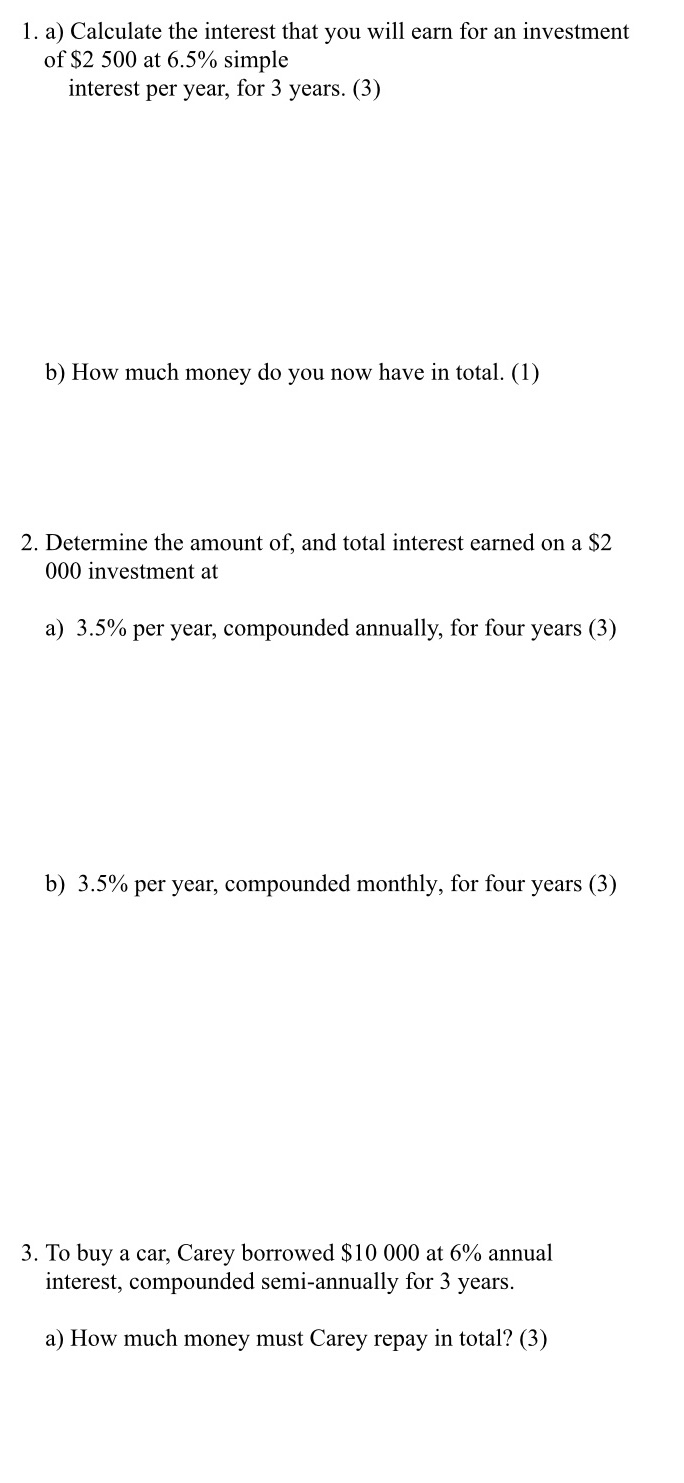 1. a) Calculate the interest that you will earn