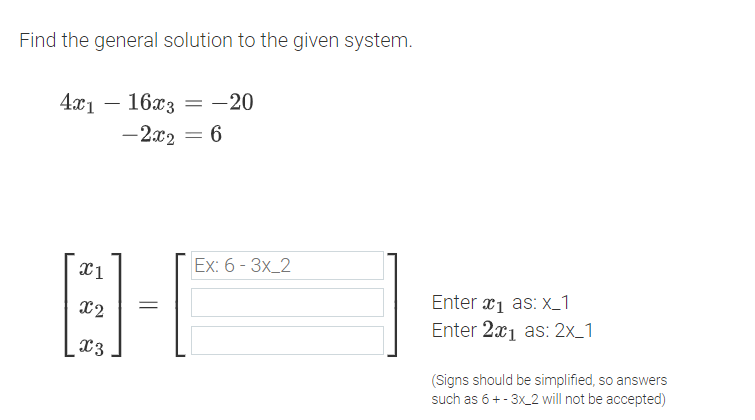 Find the general solution to the given system.