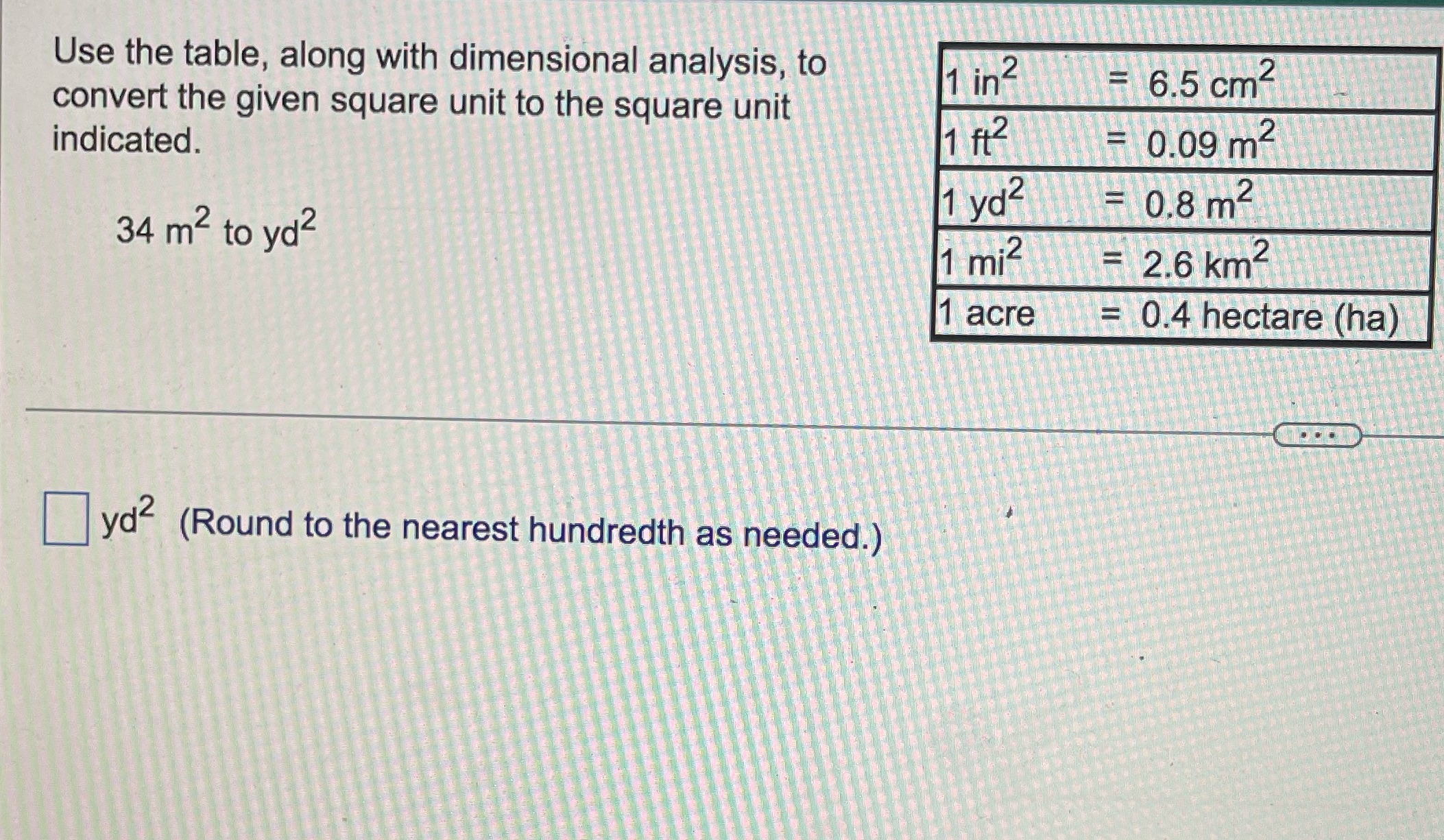 Use the table, along with dimensional analysis,