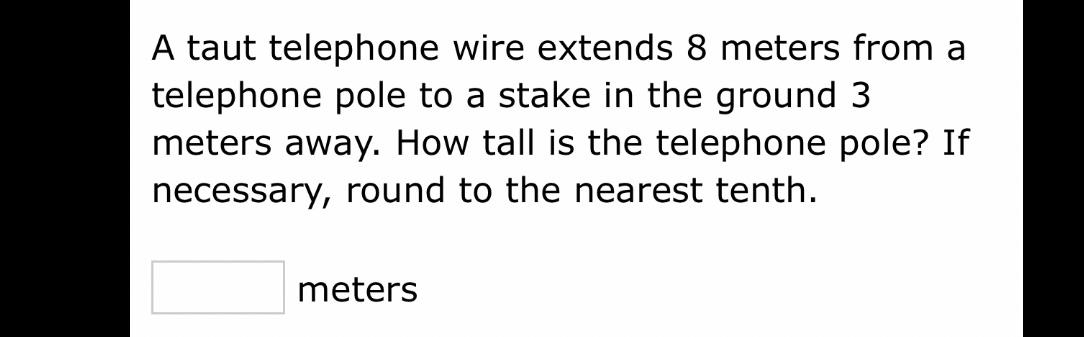 Pythagorean theorem A taut telephone wire extends