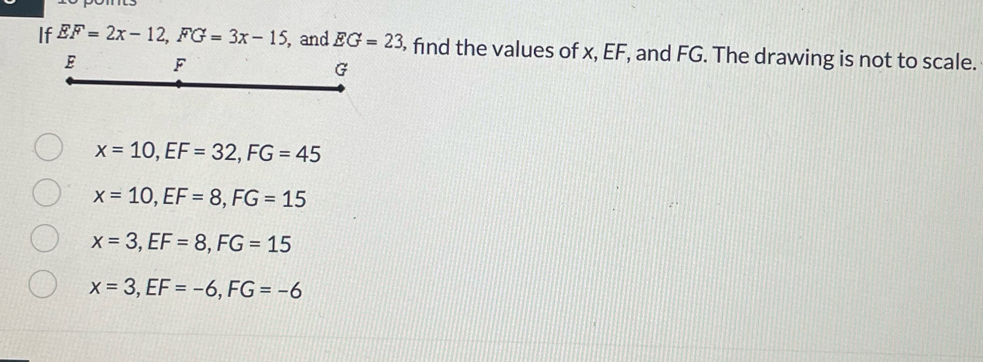 If EF = 2x- 12, FG = 3x - 15, and EG = 23, find