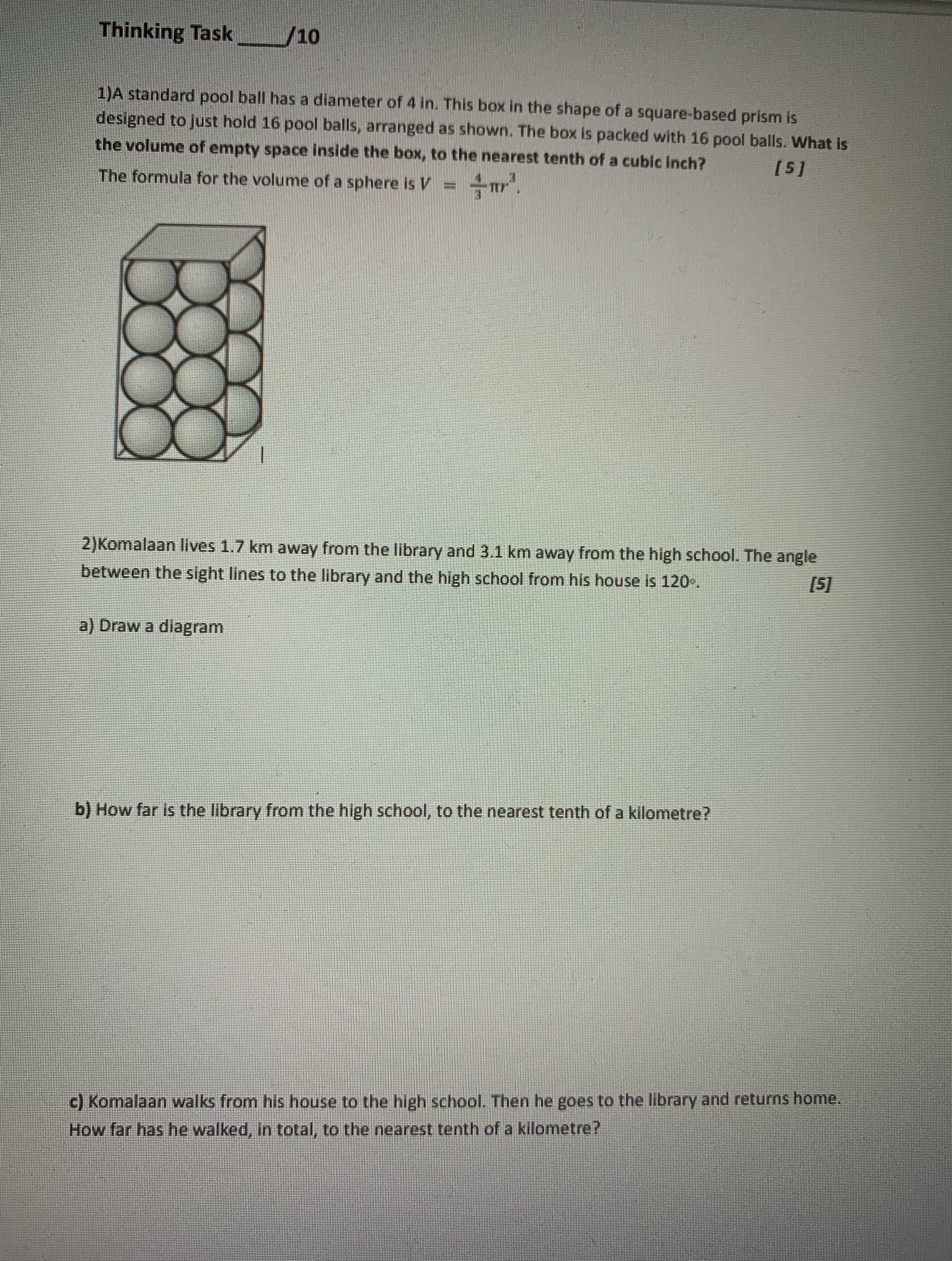 Thinking Task _/10 1)A standard pool ball has a