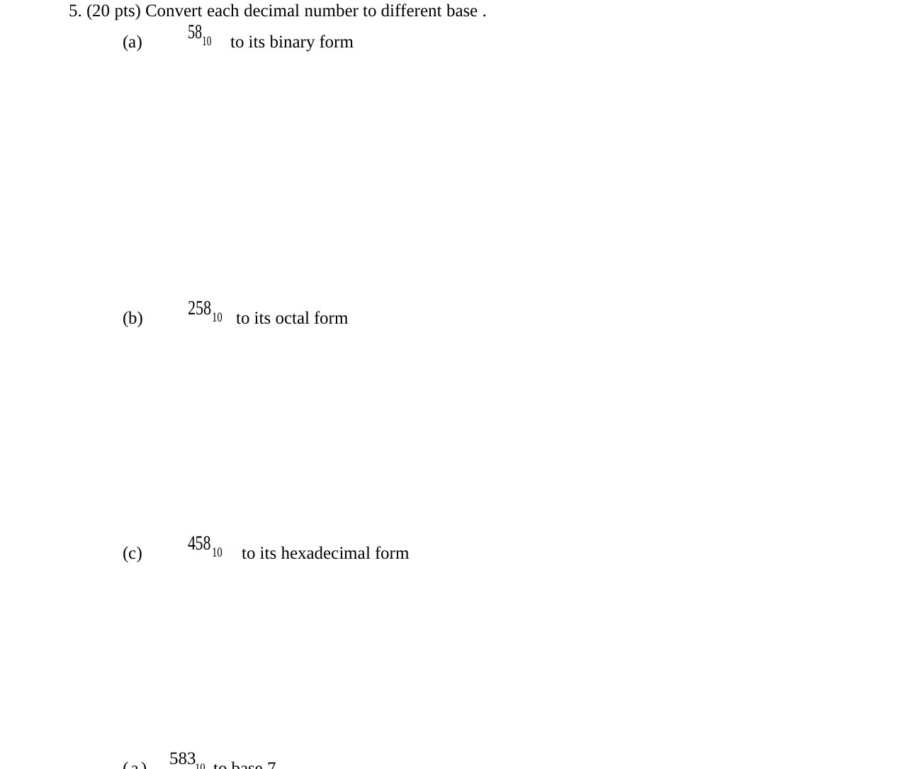 5. (20 pts) Convert each decimal number to