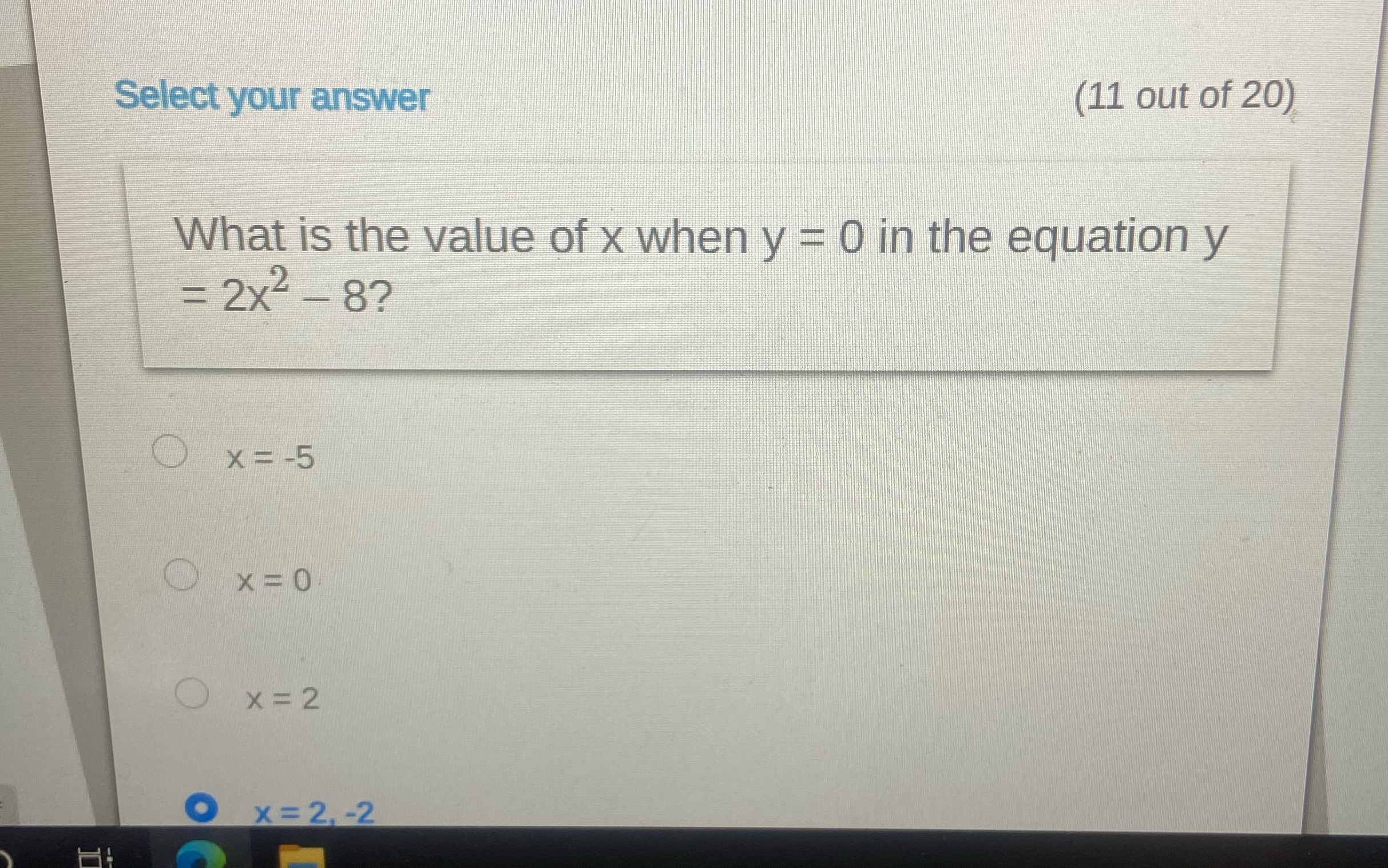 Select your answer (11 out of 20) What is the