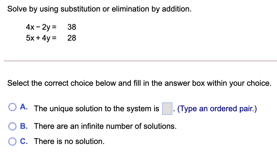 Solve by using substitution or elimination by