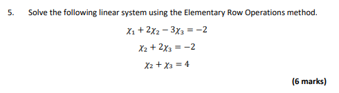 5. Solve the following linear system using the